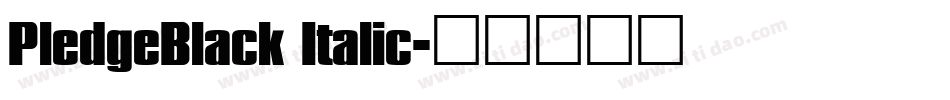 PledgeBlack Italic字体转换
